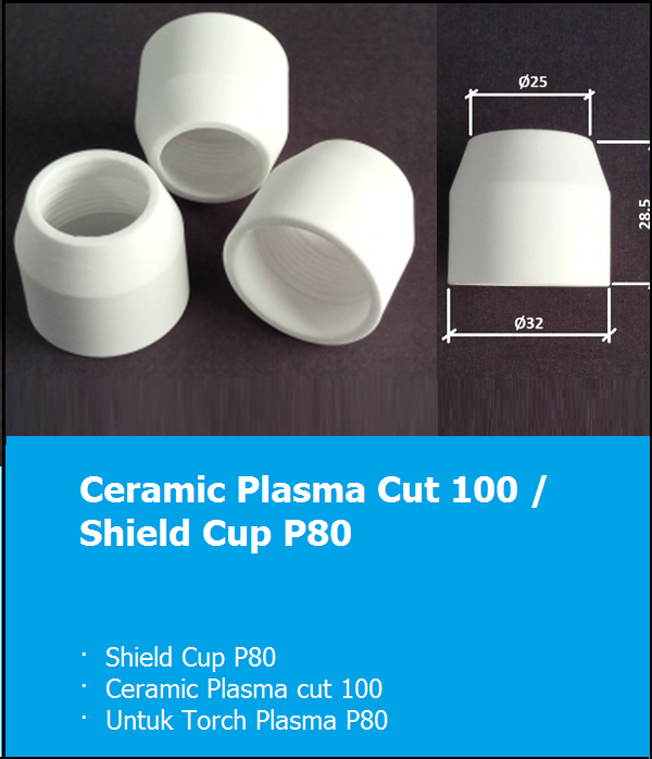Ceramic Plasma Cut 100 shield cup P80 Rev01